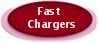 FAST CHARGERS