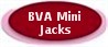 BVA Mini Jacks