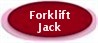 FORK LIFT JACKS