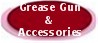 Grease Gun & Accessories
