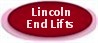 LINCOLN END LIFTS