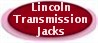 LINCOLN TRANSMISSION JACKS