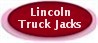 LINCOLN TRUCK JACKS