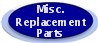 Miscellaneous Replacement Parts