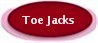 TOE JACKS